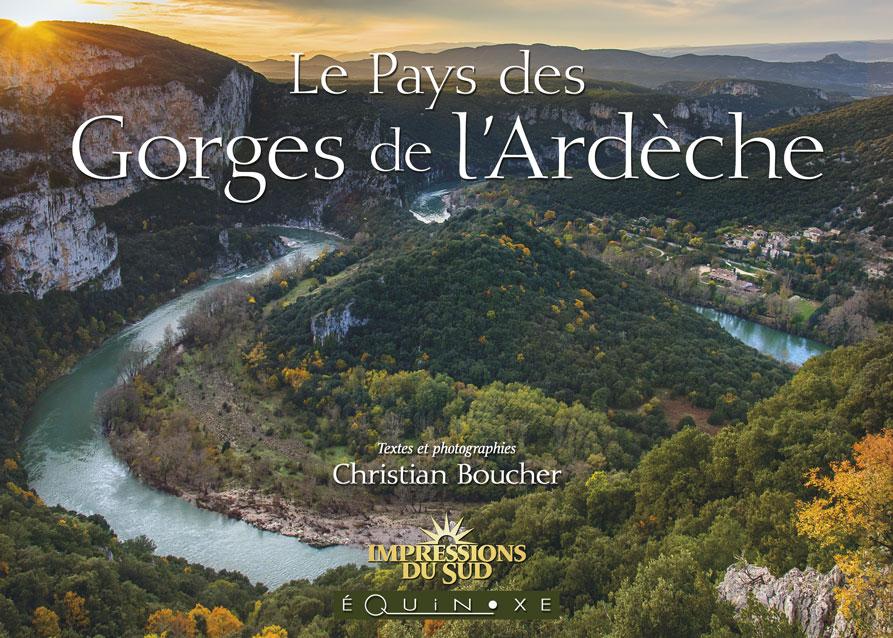 Livre 'Le Pays des Gorges de l'Ardècher' Livre 'Le Pays des Gorges de l'Ardècher'