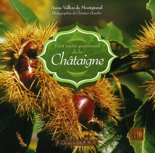Livre 'Petit traité gourmand de la châtaigne'